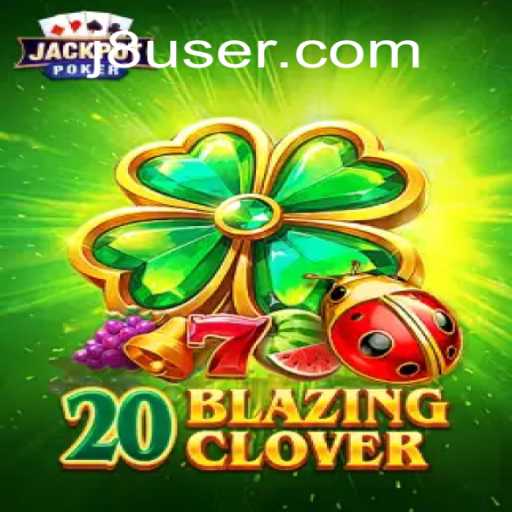 Explore o Exótico Mundo de 20BlazingClover com J8.COM